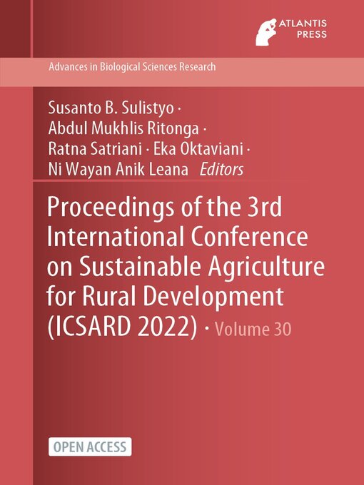 Title details for Proceedings of the 3rd International Conference on Sustainable Agriculture for Rural Development (ICSARD 2022) by Susanto B. Sulistyo - Available